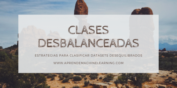 Clasificación con datos desbalanceados