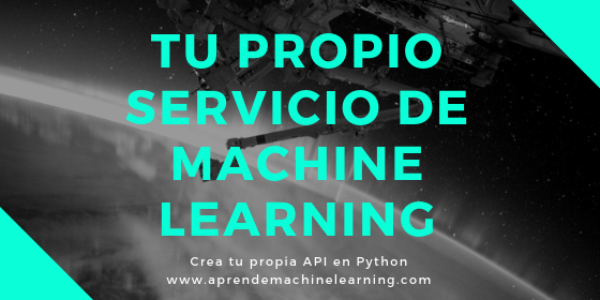 Tu propio Servicio de Machine Learning