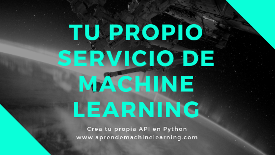 Tu propio Servicio de Machine Learning